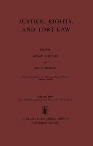 Justice, Rights, and Tort Law - M.E. Bayles