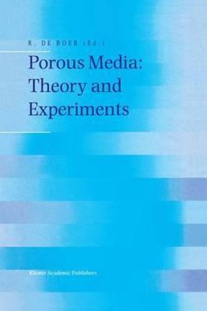 Porous Media : Theory and Experiments - Reint de Boer