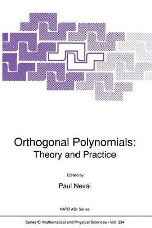 Orthogonal Polynomials : Theory and Practice - Paul Nevai