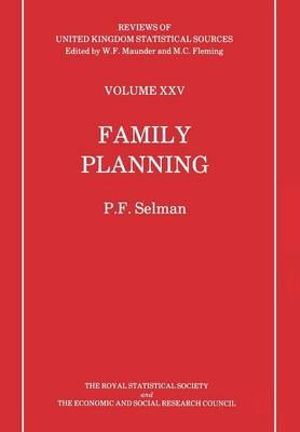 Family Planning : Reviews of United Kingdom Statistical Sources - Peter Selman