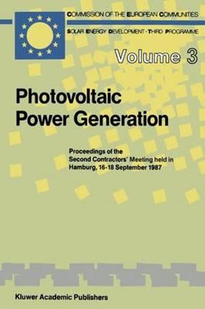 Photovoltaic Power Generation : Proceedings of the Second Contractors' Meeting held in Hamburg, 16-18 September 1987 - R. Van Overstraeten