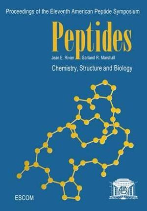 Peptides : Chemistry, Structure and Biology - Jean E. Rivier