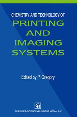 Chemistry and Technology of Printing and Imaging Systems - P. Gregory