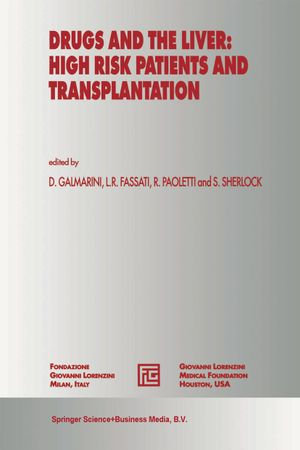 Drugs and the Liver : High Risk Patients and Transplantation - D. Galmarini