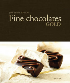 The Ultimate Fine Chocolates - Jean-Pierre Wybauw