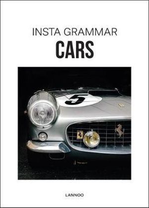 Insta Grammar: Cars : Insta Grammar - Irene Schampaert