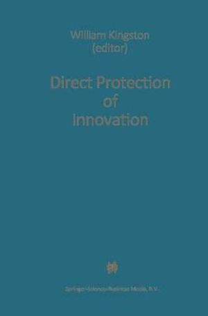 Direct Protection of Innovation - William Kingston