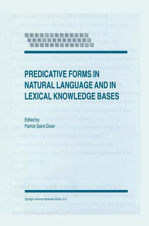 Predicative Forms in Natural Language and in Lexical Knowledge Bases : Text, Speech and Language Technology : Book 6 - P. SaintDizier