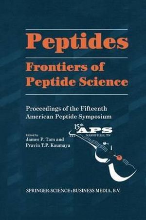 Peptides : Frontiers of Peptide Science - James P. Tam