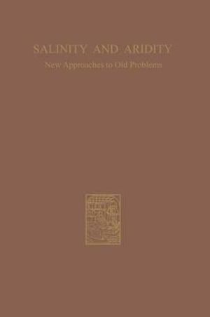 Salinity and Aridity : New Approaches to Old Problems - Hugo Boyko