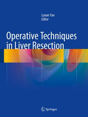 Operative Techniques in Liver Resection - Lunan Yan