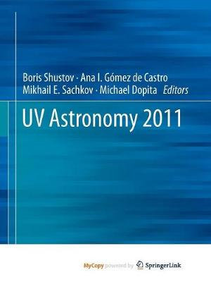 UV Astronomy 2011 - Boris Shustov