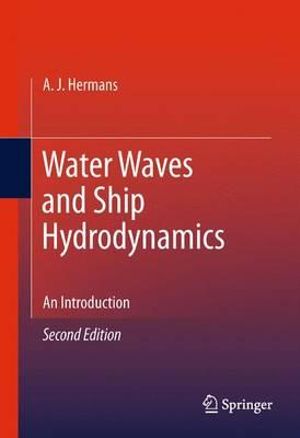 Water Waves and Ship Hydrodynamics : An Introduction - A.J. Hermans