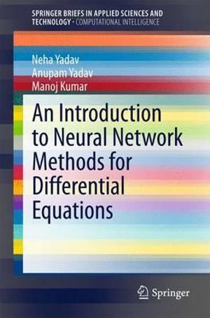 An Introduction to Neural Network Methods for Differential Equations : SpringerBriefs in Computational Intelligence - Neha Yadav