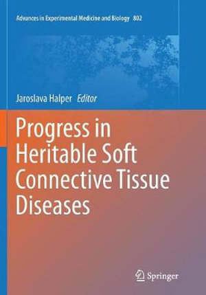 Progress in Heritable Soft Connective Tissue Diseases : Advances in Experimental Medicine and Biology - Jaroslava Halper