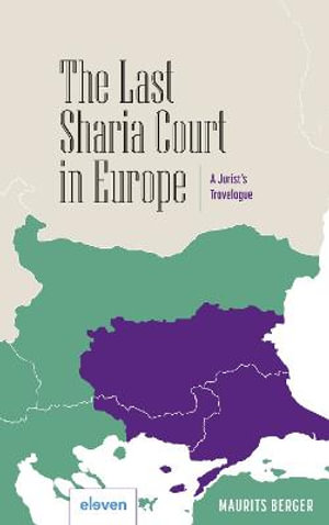 The Last Sharia Court In Europe By Maurits Berger A Jurist S   The Last Sharia Court In Europe 