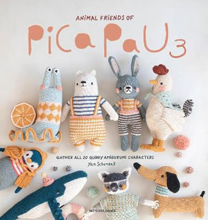 Animal Friends of Pica Pau 3 : Gather All 20 Quirky Amigurumi Characters - Yan Schenkel