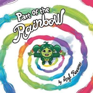 Part Of The Rainbow : (Childrens books about Diversity/Equality/Discrimination/Acceptance/Colors Picture Books, Preschool Books, Ages 3 5, Baby Books, Kids Books, Kindergarten Books, Ages 4 8) - Asaf Rozanes