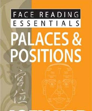 Face Reading Essentials -- Palaces & Positions : Face Reading Essentials - Joey Yap