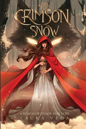 The Crimson Snow : A Realm of Chaos and Void - Laura D. Vega