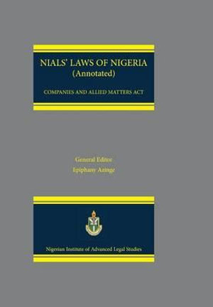 NIALS Laws of Nigeria. Companies and Allied Matters Act - Dakas C.J. Dakas