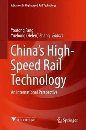 China's High-Speed Rail Technology : An International Perspective - Youtong Fang