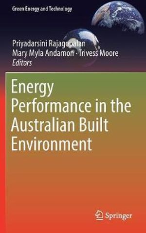 Energy Performance in the Australian Built Environment : Green Energy and Technology - Priyadarsini Rajagopalan