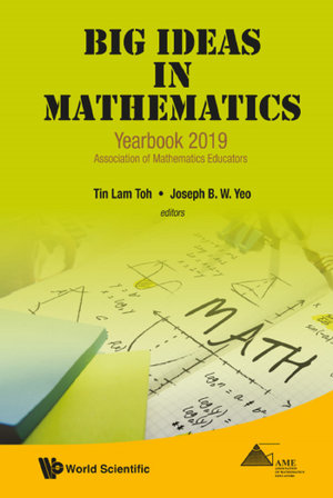 Big Ideas In Mathematics : Yearbook 2019, Association Of Mathematics Educators - Tin Lam Toh