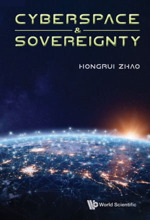 Cyberspace & Sovereignty - Hongrui Zhao