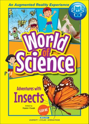 Adventures With Insects : World Of Science - Karen Kwek