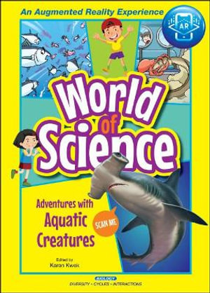 Adventures With Aquatic Creatures : World Of Science - Karen Kwek