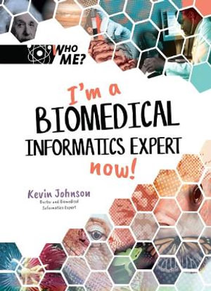 I'm A Biomedical Informatics Expert Now! : Who Me? - Kevin B Johnson