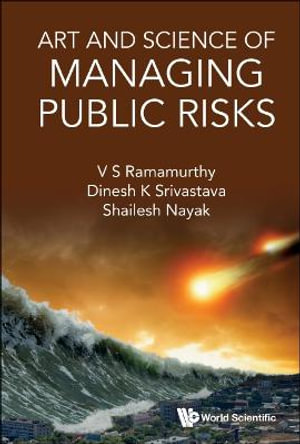 Art and Science of Managing Public Risks - V. S. Ramamurthy