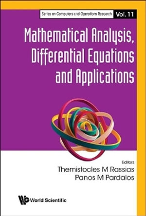 MATHEMATICAL ANALYSIS, DIFFERENTIAL EQUATIONS & APPLICATIONS - PANOS M PARDALOS THEMISTOCLES M RASSIAS