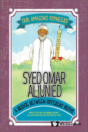 Syed Omar Aljunied : A Bridge Between Different Faiths - Shawn Li Song Seah