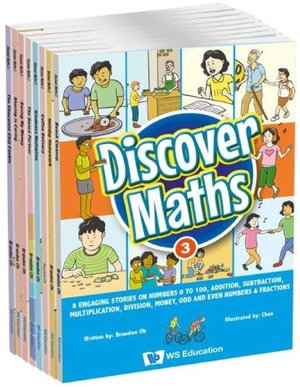 Discover Maths 3 : 8 Engaging Stories On Numbers 0 To 100, Addition, Subtraction, Multiplication, Division, Money, Odd And Even Numbers & Fractions - Brandon Oh