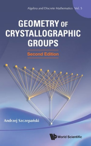 GEOMETRY CRYSTAL GROUPS (2ND ED) - ANDRZEJ SZCZEPANSKI