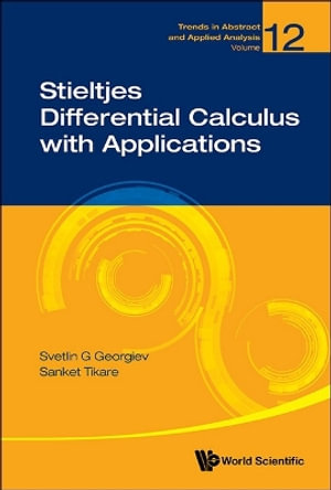 STIELTJES DIFFERENTIAL CALCULUS WITH APPLICATIONS - SANKET TIKARE SVETLIN G GEORGIEV