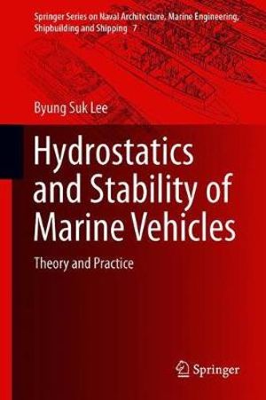 Hydrostatics and Stability of Marine Vehicles : Theory and Practice - Byung Suk Lee