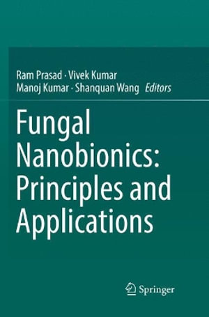 Fungal Nanobionics : Principles and Applications - Ram Prasad