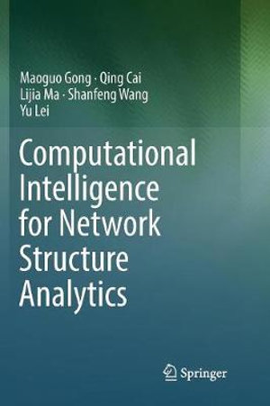 Computational Intelligence for Network Structure Analytics - Maoguo Gong