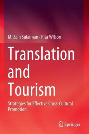 Translation and Tourism : Strategies for Effective Cross-Cultural Promotion - M. Zain Sulaiman