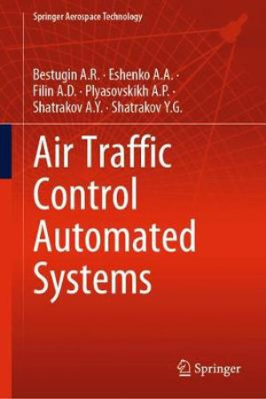 Air Traffic Control Automated Systems : Springer Aerospace Technology - Bestugin A.R.