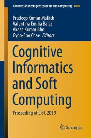 Cognitive Informatics and Soft Computing : Proceeding of CISC 2019 - Pradeep Kumar Mallick