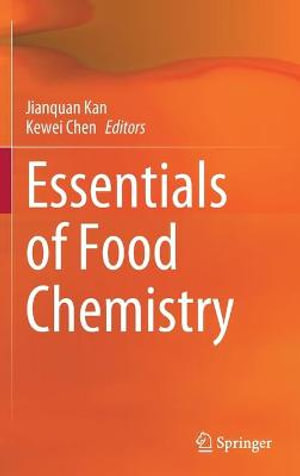 Essentials of Food Chemistry - Jianquan Kan