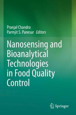 Nanosensing and Bioanalytical Technologies in Food Quality Control - Pranjal Chandra