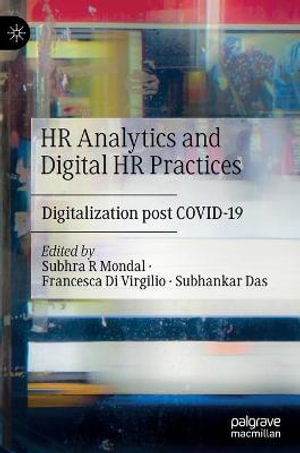 HR Analytics and Digital HR Practices : Digitalization post COVID-19 - Subhra R Mondal