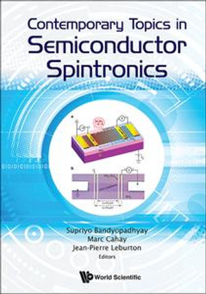 CONTEMPORARY TOPICS IN SEMICONDUCTOR SPINTRONICS - Supriyo Bandyopadhyay