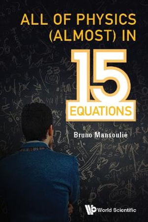 All of Physics (Almost) in 15 Equations - Bruno Mansoulie