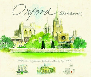 Oxford Sketchbook : Sketchbooks - Graham Byfield